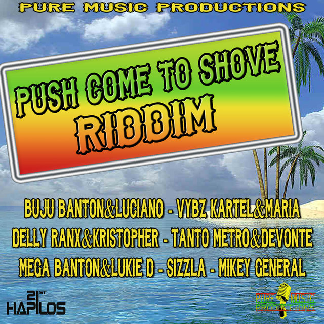 Push Come to Shove Riddim