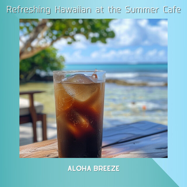 Refreshing Hawaiian at the Summer Cafe