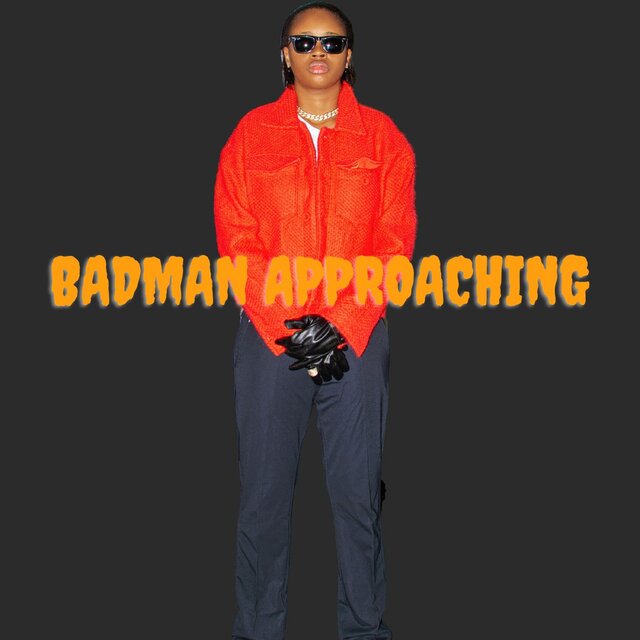 Badman Approaching