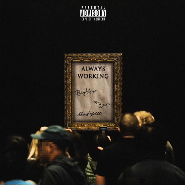 Always Working (feat. BigKeyz1st & MODZ)