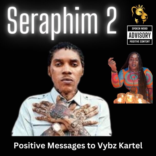 Seraphim 2 - Positive Messages to Vybz Kartel
