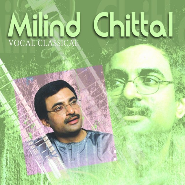 Classical Vocal: Milind Chittal