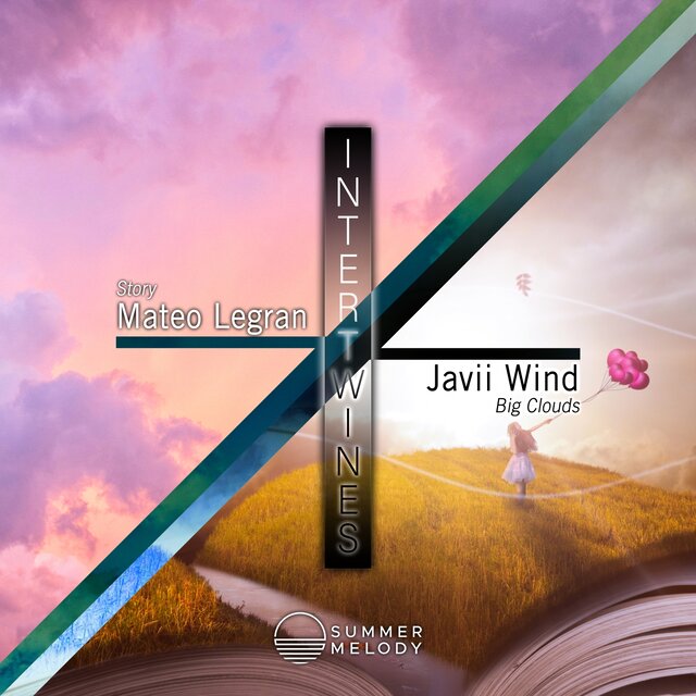 Intertwines - Mateo Legran / Javii Wind