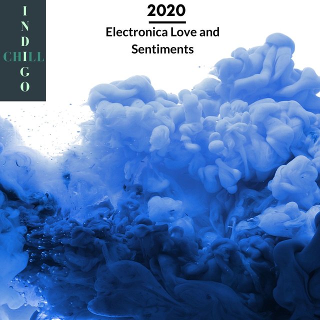 2020 Electronica Love And Sentiments