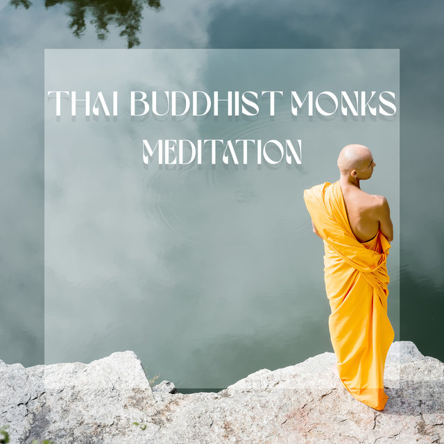 Thai Buddhist Monks Meditation