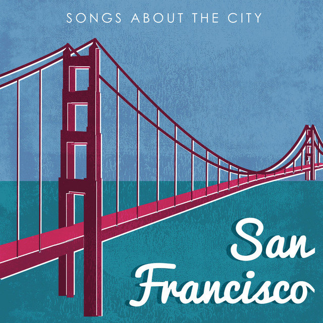San Francisco - Songs About the City
