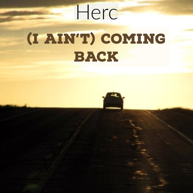 I Ain't (Coming Back)