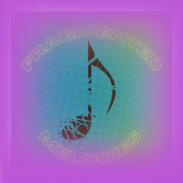 Fragmented Melodies