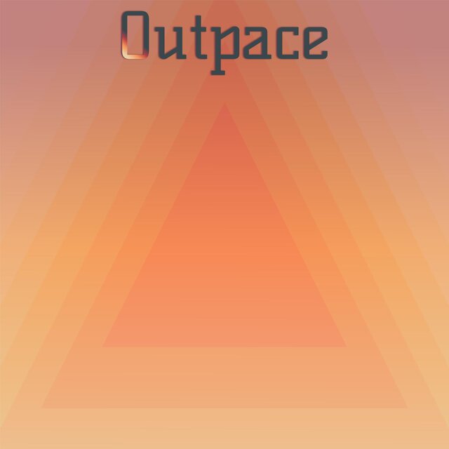 Outpace