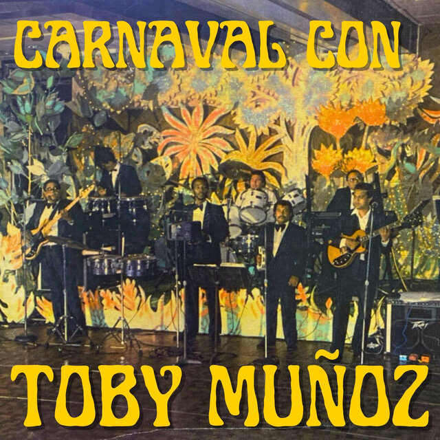 Carnaval con Toby Muñoz