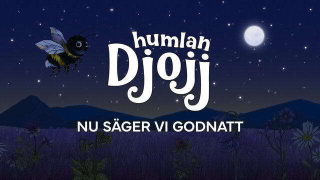 Humlan Djojj - Nu säger vi godnatt (Sing-A-Long)