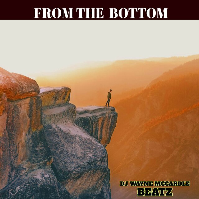 FROM THE BOTTOM