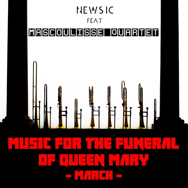 Music for the Funeral of Queen Mary - March