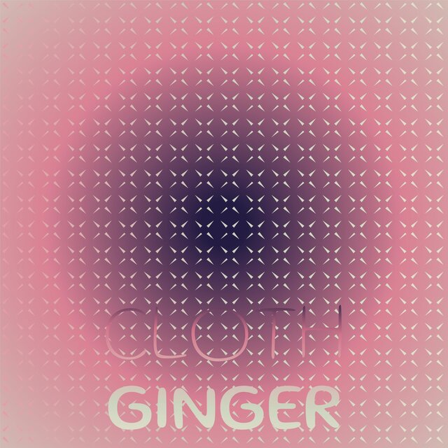 Cloth Ginger