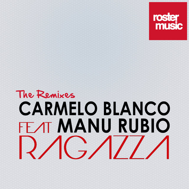Ragazza (feat. Manu Rubio) (The Remixes)
