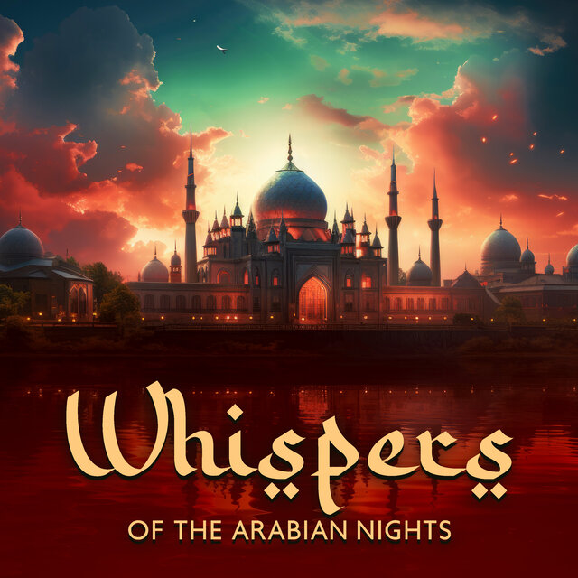 Whispers of the Arabian Nights (Mesmerizing Arabic Lo-Fi Chillout)