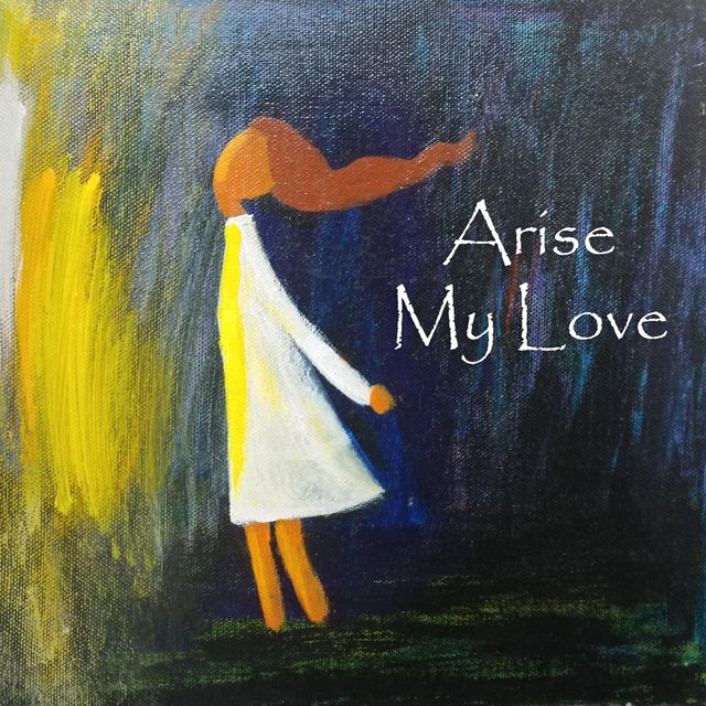 Arise My Love