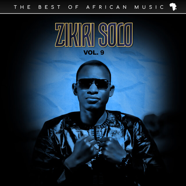 Zikiri Solo: The Best of African Music, Vol.9