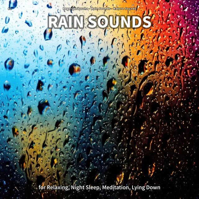 #1 Rain Sounds for Relaxing, Night Sleep, Meditation, Lying Down