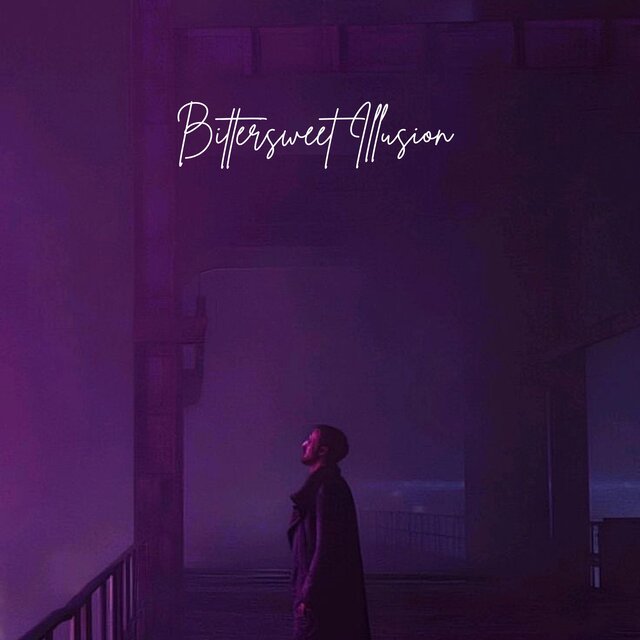 Bittersweet Illusion