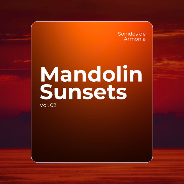 Mandolin Sunsets, Vol. 02