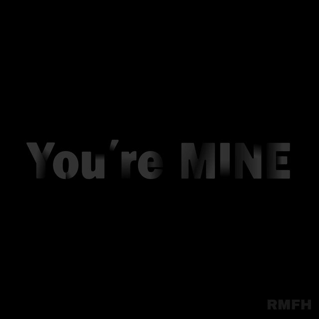 You're Mine