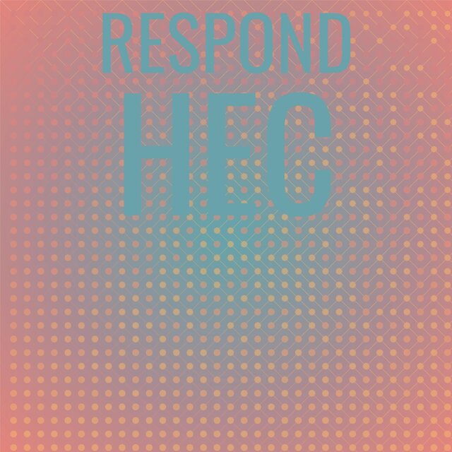 Respond Hec