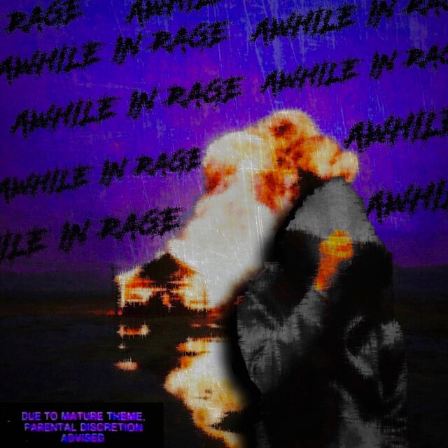 Awhile In Rage