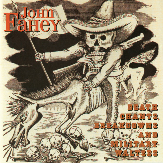 Cover art for album Death Chants, Breakdowns And Military Waltzes by John Fahey