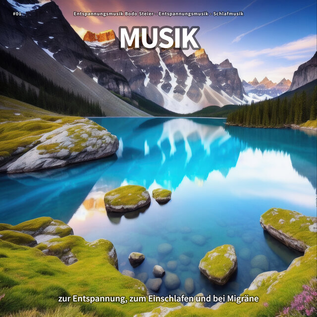 #01 Musik zur Entspannung, zum Einschlafen und bei Migräne