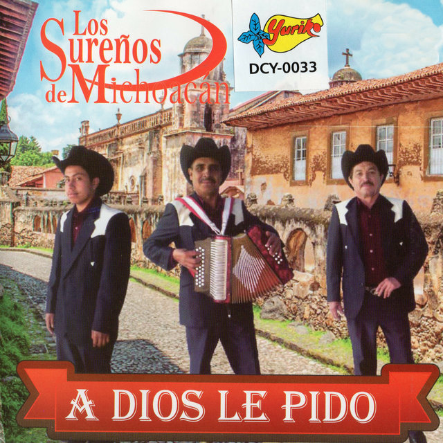 A Dios Le Pido