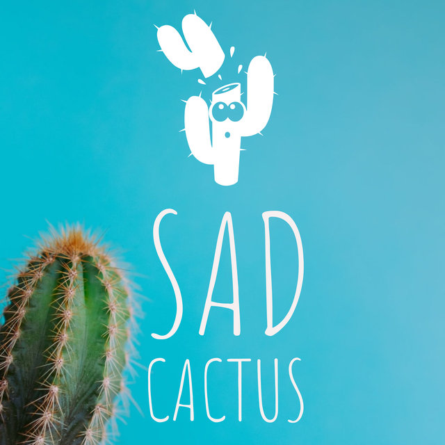 Sad Cactus