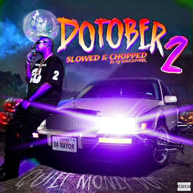 Dotober 2 (Slowed and Chopped)