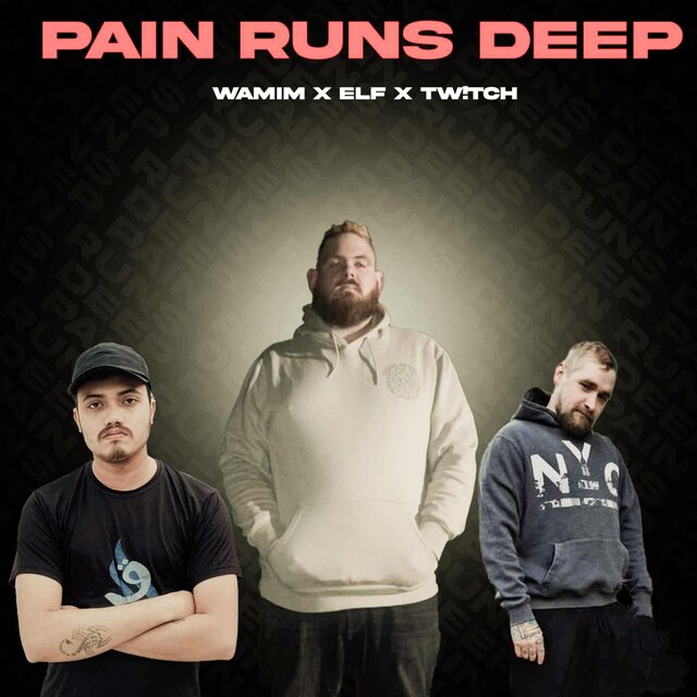 Pain Runs Deep (feat. Tw!tch & ELF)