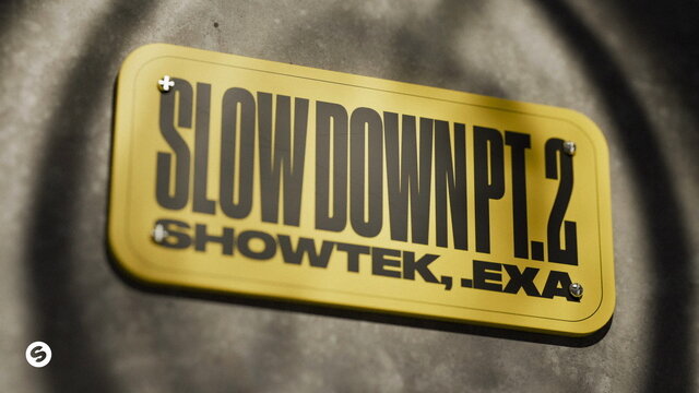 Slow Down Pt. 2