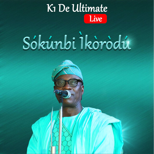 Ṣókúnbi Ìkòròdú (Live)