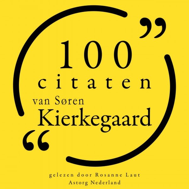 100 citaten van Søren Kierkegaard (Collectie 100 Citaten van)