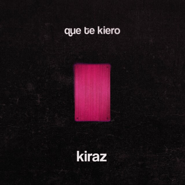 Que Te Kiero