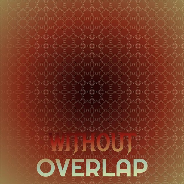 Without Overlap