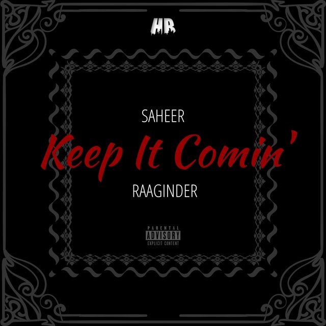 Keep It Comin' (feat. Raaginder)
