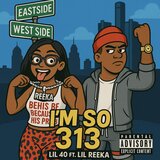 Im so 313 (feat. Lil reeka)