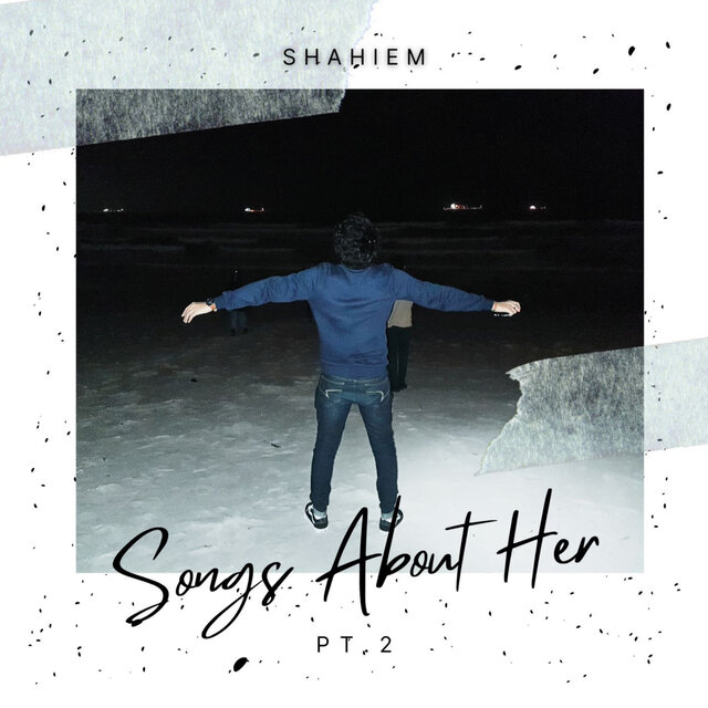 Songs About Her Pt. 2