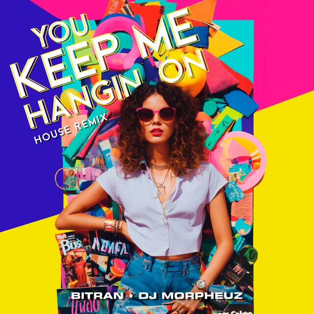 You Keep Me Hangin On (House Remix)