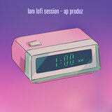 1Am : Lofi Session