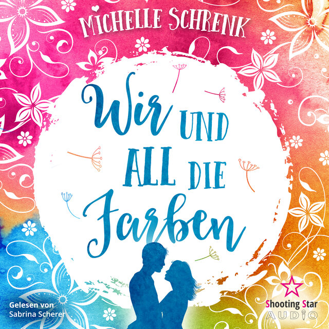 Wir und all die Farben (ungekürzt)