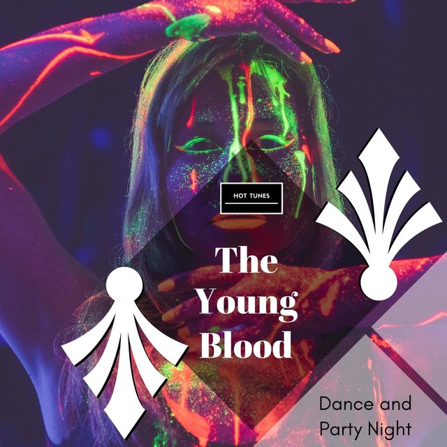 The Young Blood - Dance And Party Night