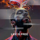 Life Is Free
