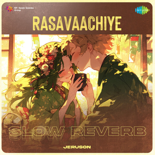 Rasavaachiye (Slow Reverb)