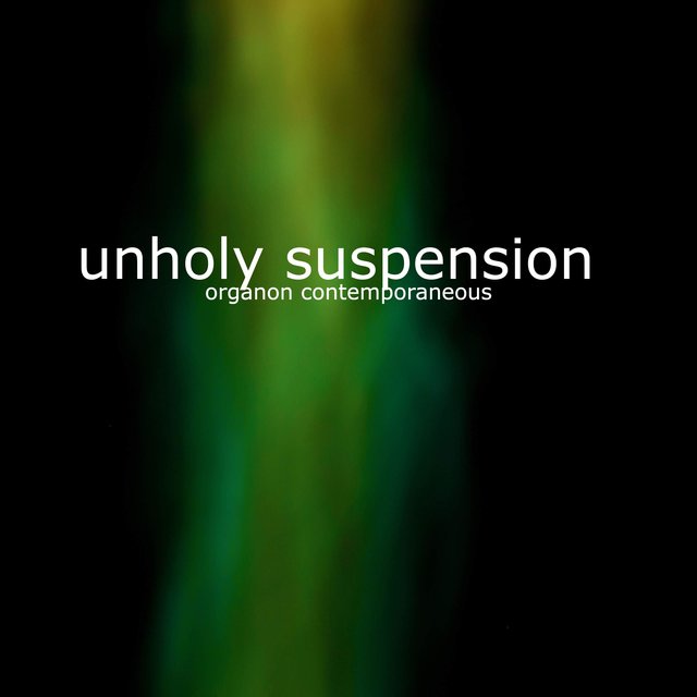 unholy suspension (Electroacoustic Version)