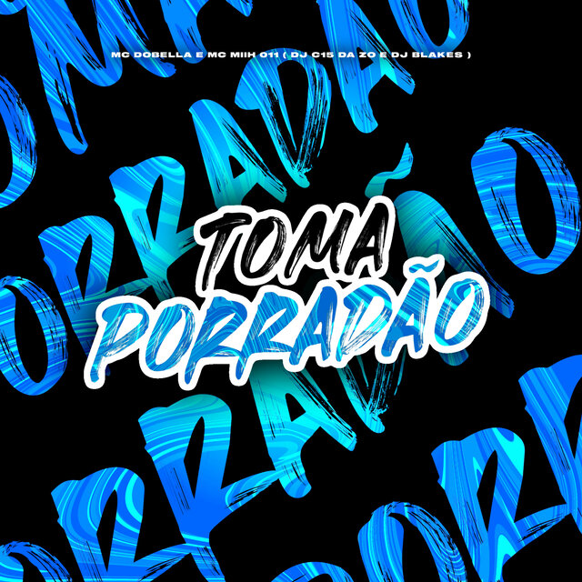 Toma Porradão